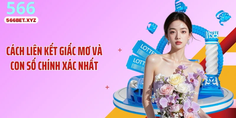 Cách liên kết giấc mơ và con số chính xác nhất