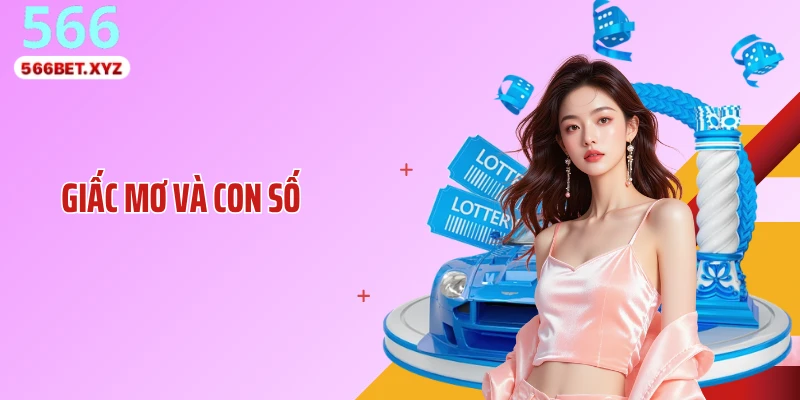 Giấc Mơ Và Con Số: Cách Liên Kết Nhanh Giúp Chọn Số Chuẩn