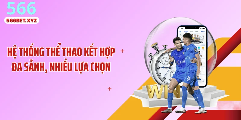 Hệ thống thể thao kết hợp đa sảnh, nhiều lựa chọn
